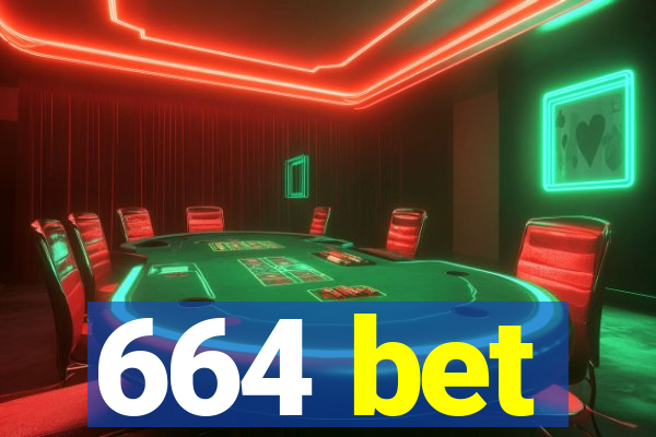 664 bet